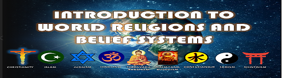 Introduction to World Religions and Belief Systems