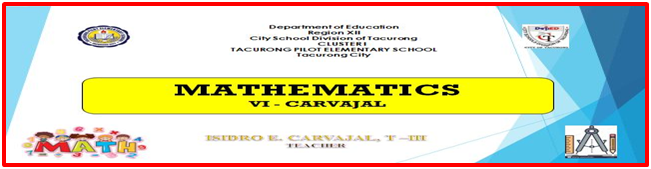 131220 / Grade 6 / CARVAJAL / MATHEMATICS